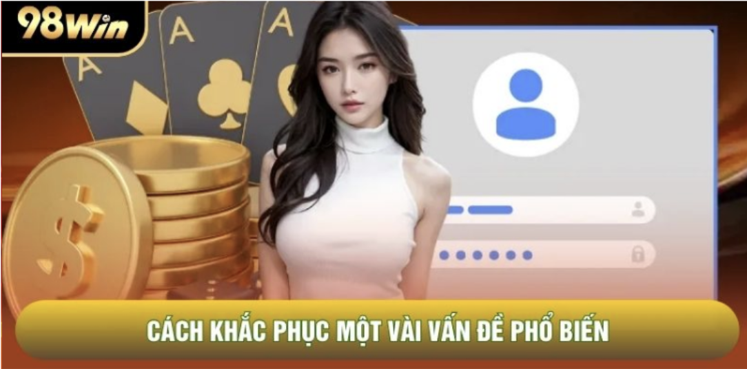 ĐĂNG NHẬP 98WIN